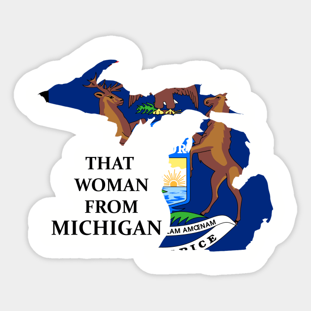 That Woman from Michigan Sticker by rahim